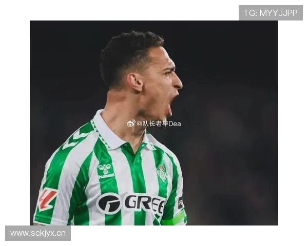 安东尼欧协联九战四球三助闪耀贝蒂斯却遗憾无缘登顶荣耀